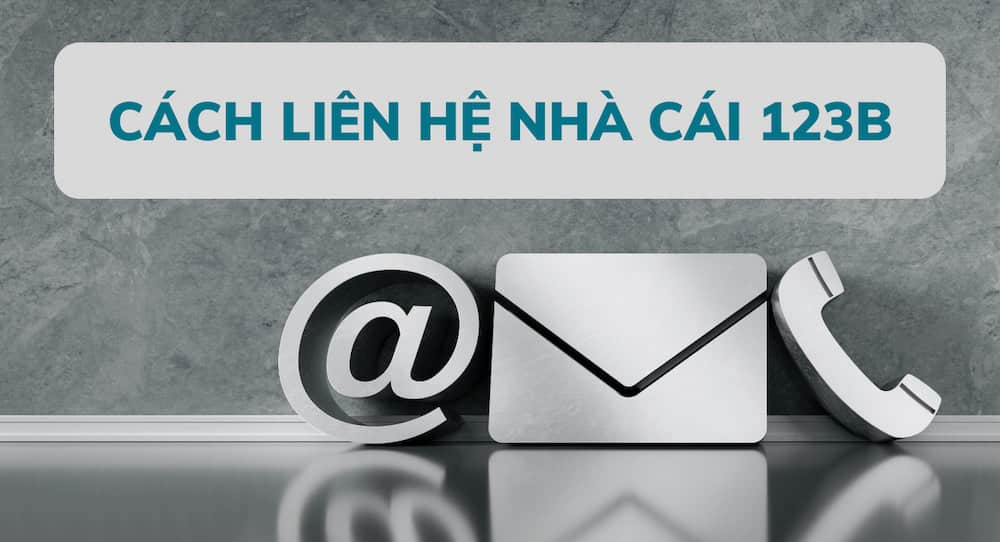 Liên hệ 123b - Giải đáp mọi thắc mắc nhanh chóng và hiệu quả